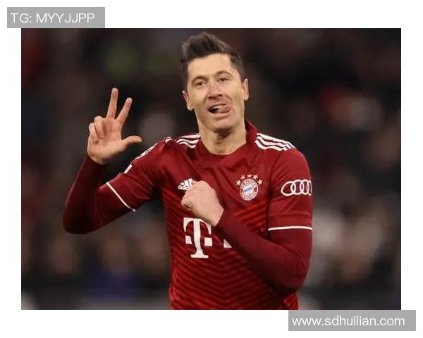 莱万再创辉煌赛季领衔球队冲击冠军梦想与个人荣誉双丰收